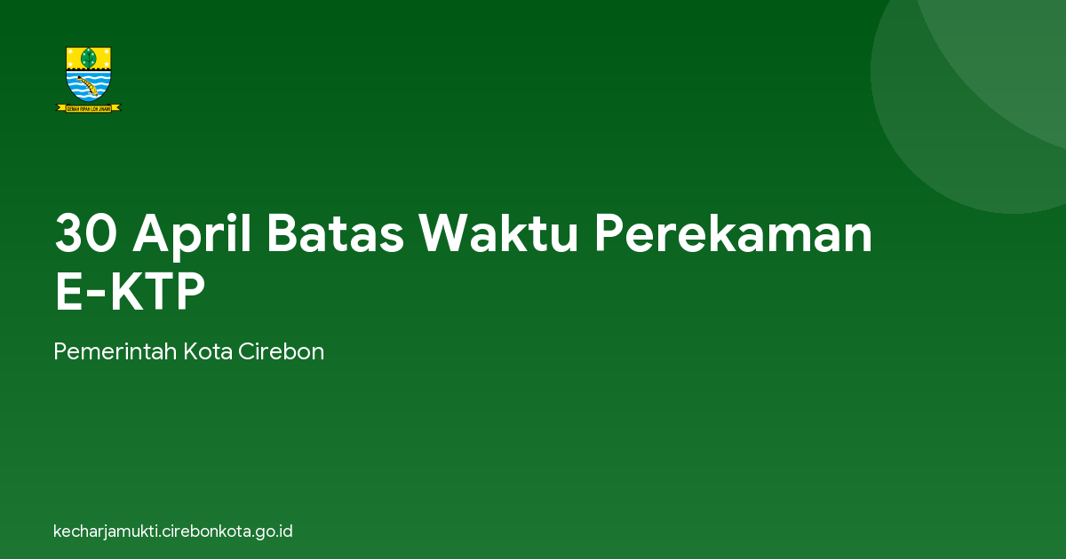 30 April Batas Waktu Perekaman E-KTP