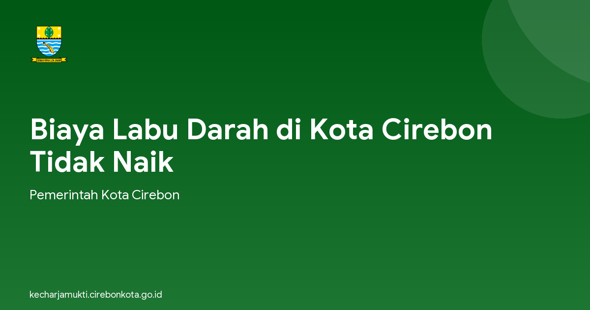 Biaya Labu Darah di Kota Cirebon Tidak Naik