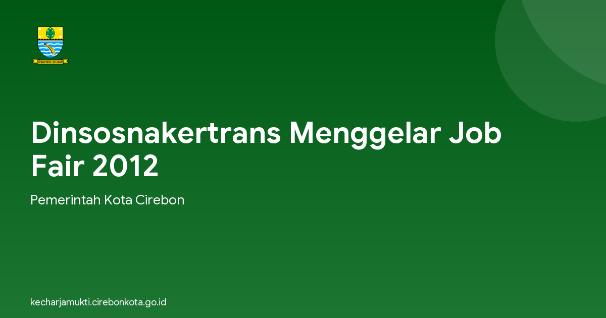 Dinsosnakertrans Menggelar Job Fair 2012