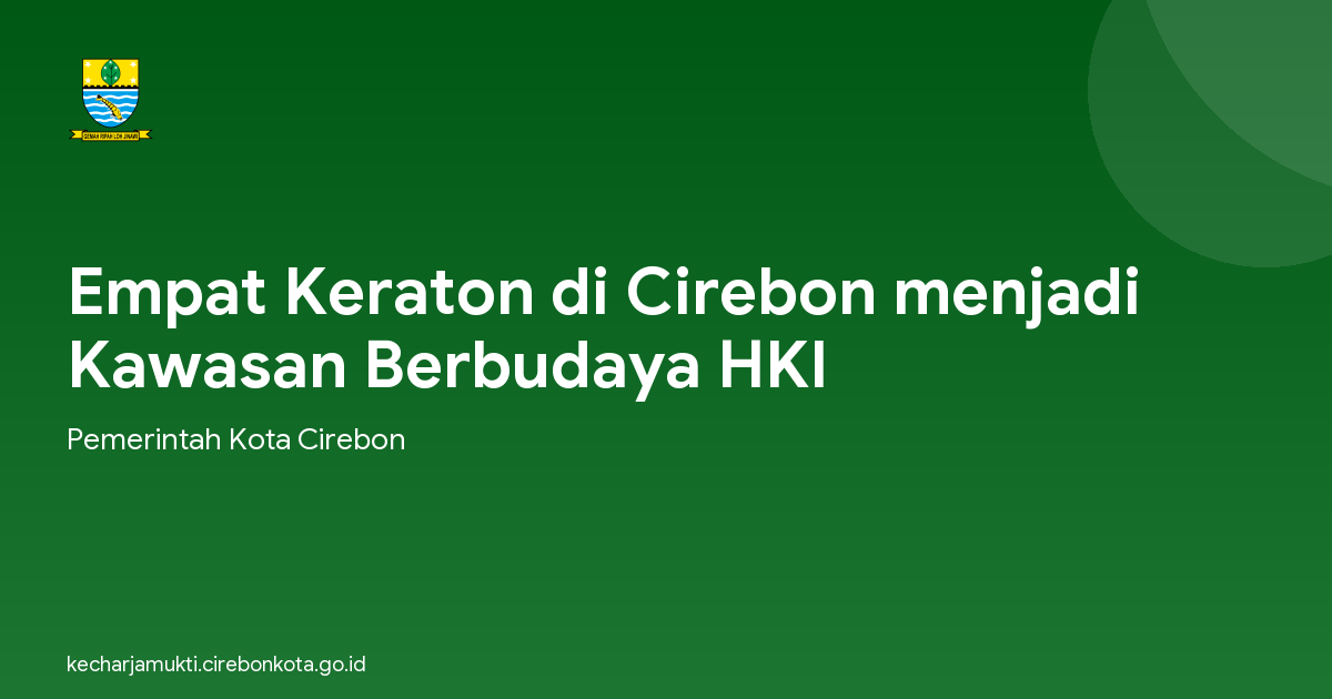 Empat Keraton di Cirebon menjadi Kawasan Berbudaya HKI
