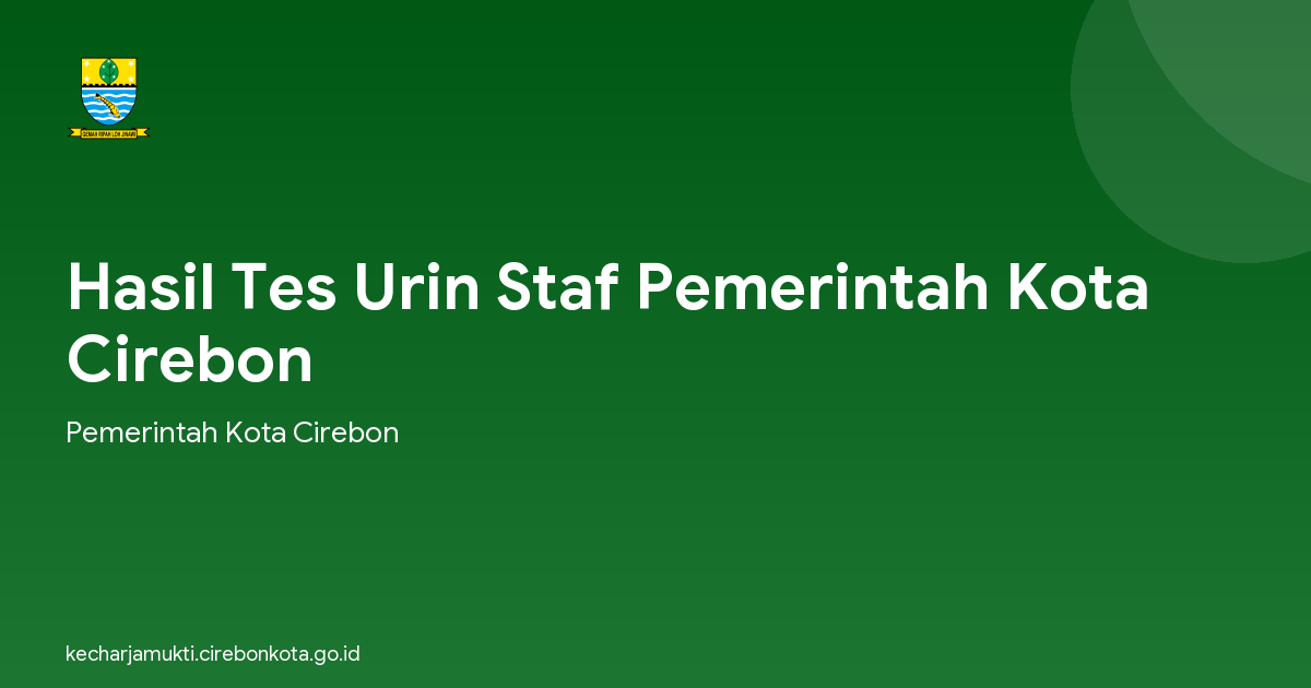 Hasil Tes Urin Staf Pemerintah Kota Cirebon