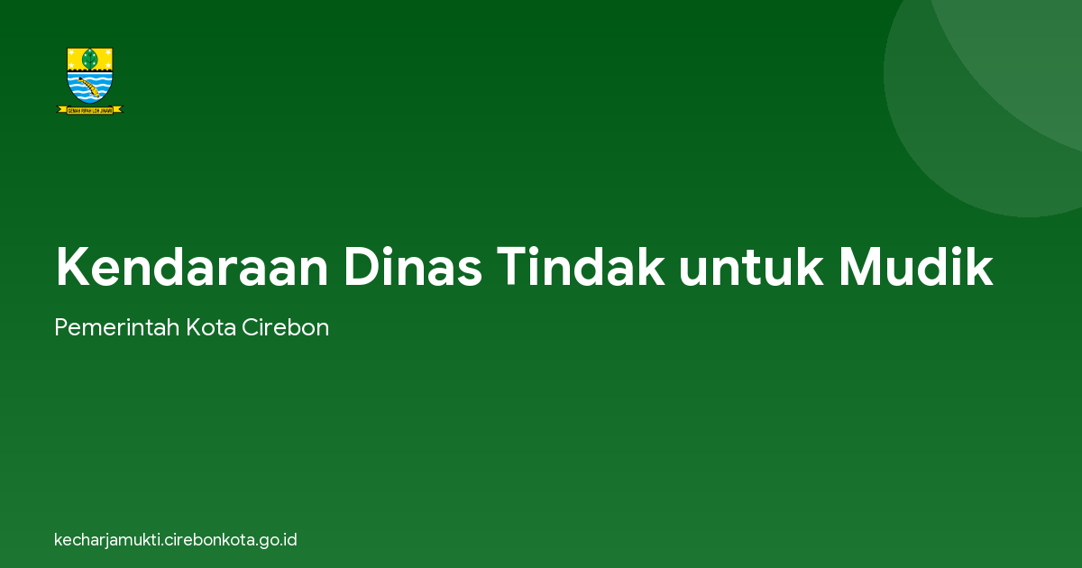 Kendaraan Dinas Tindak untuk Mudik