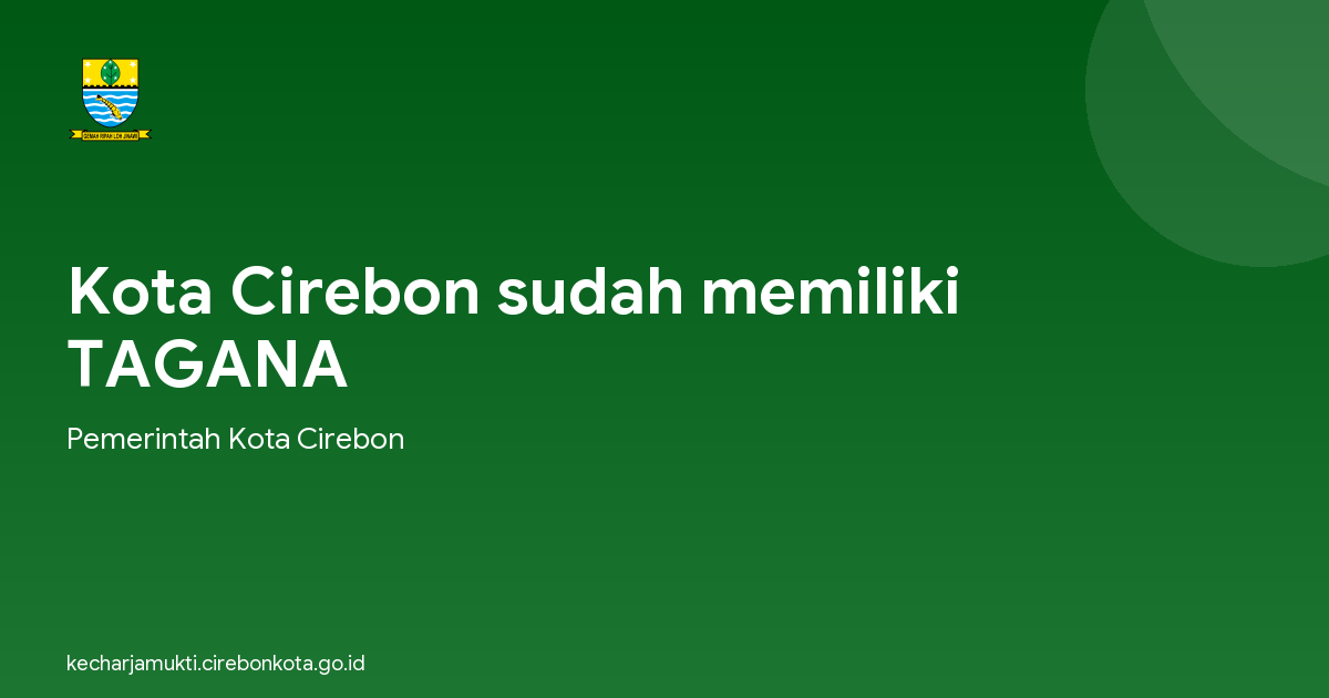 Kota Cirebon sudah memiliki TAGANA
