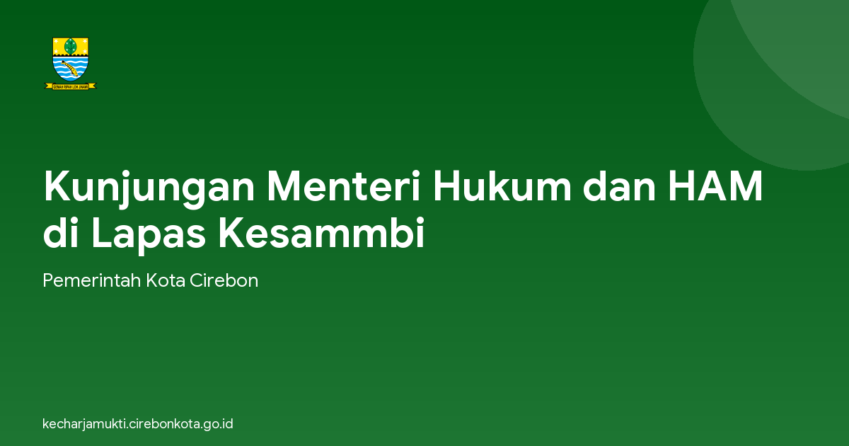 Kunjungan Menteri Hukum dan HAM di Lapas Kesammbi