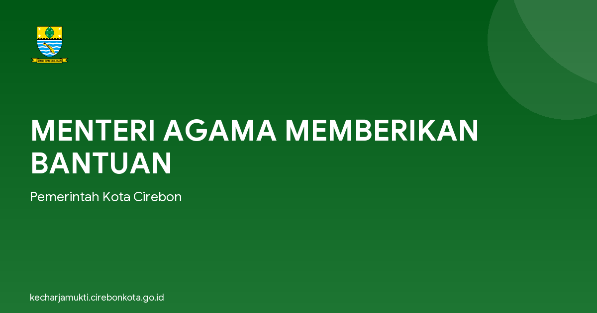 MENTERI AGAMA MEMBERIKAN BANTUAN