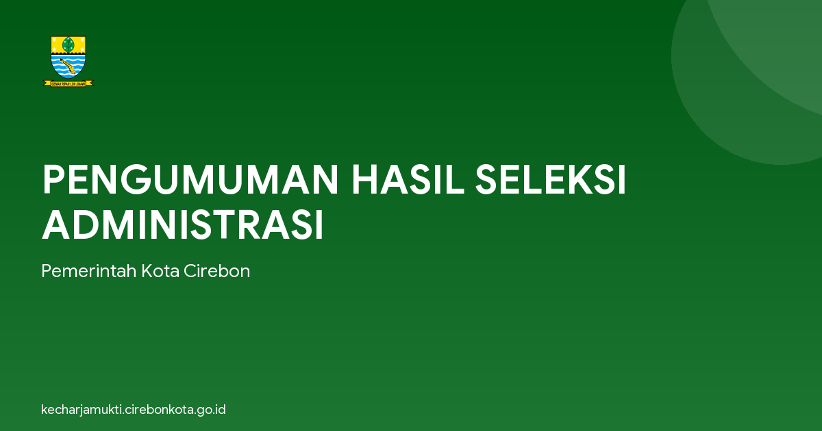 PENGUMUMAN HASIL SELEKSI ADMINISTRASI