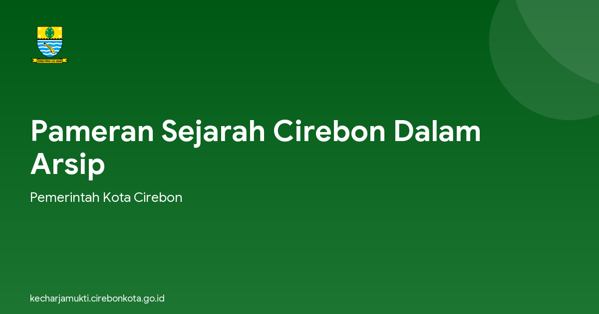 Pameran Sejarah Cirebon Dalam Arsip