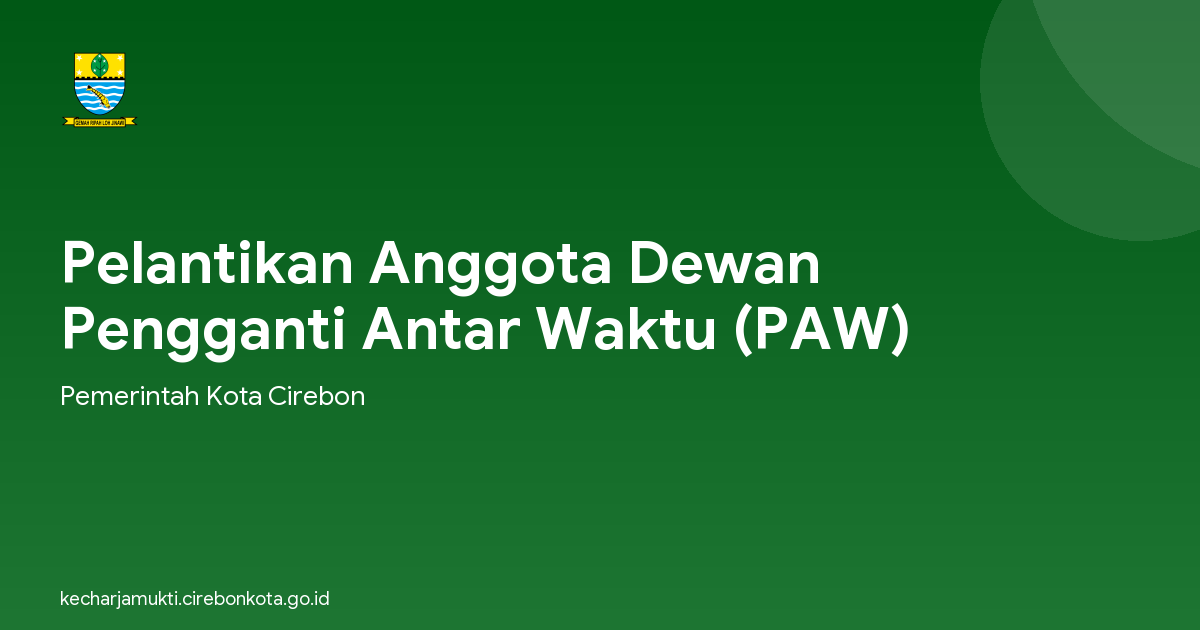 Pelantikan Anggota Dewan Pengganti Antar Waktu (PAW)
