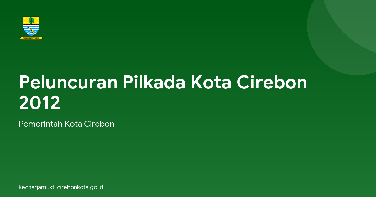 Peluncuran Pilkada Kota Cirebon 2012