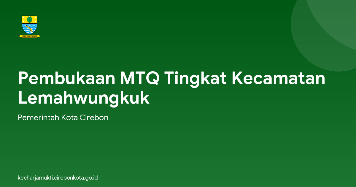 Pembukaan MTQ Tingkat Kecamatan Lemahwungkuk