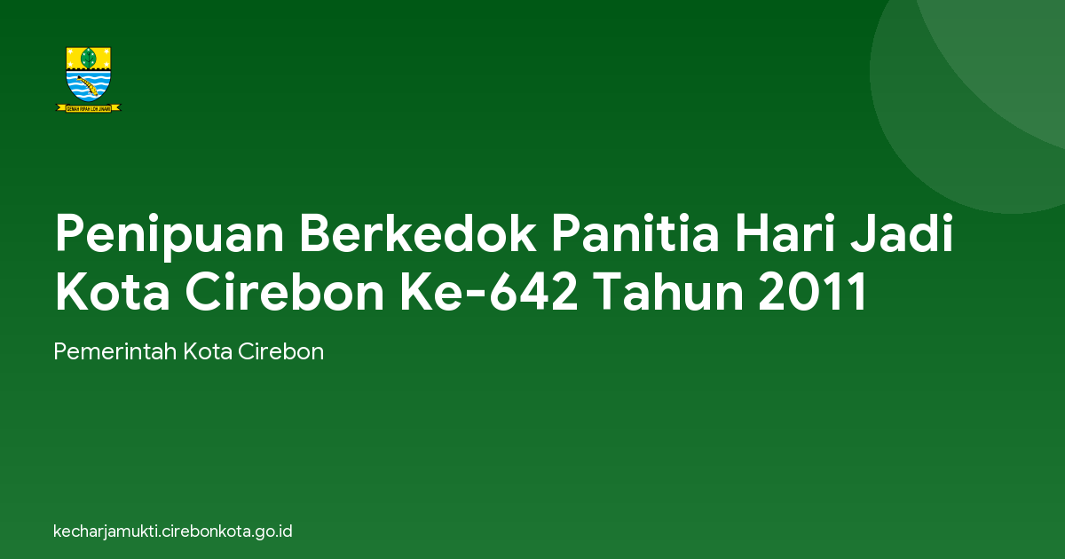 Penipuan Berkedok Panitia Hari Jadi Kota Cirebon Ke-642 Tahun 2011