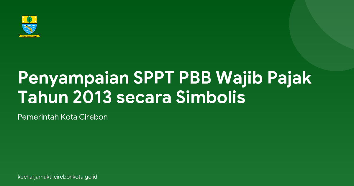 Penyampaian SPPT PBB Wajib Pajak Tahun 2013 secara Simbolis