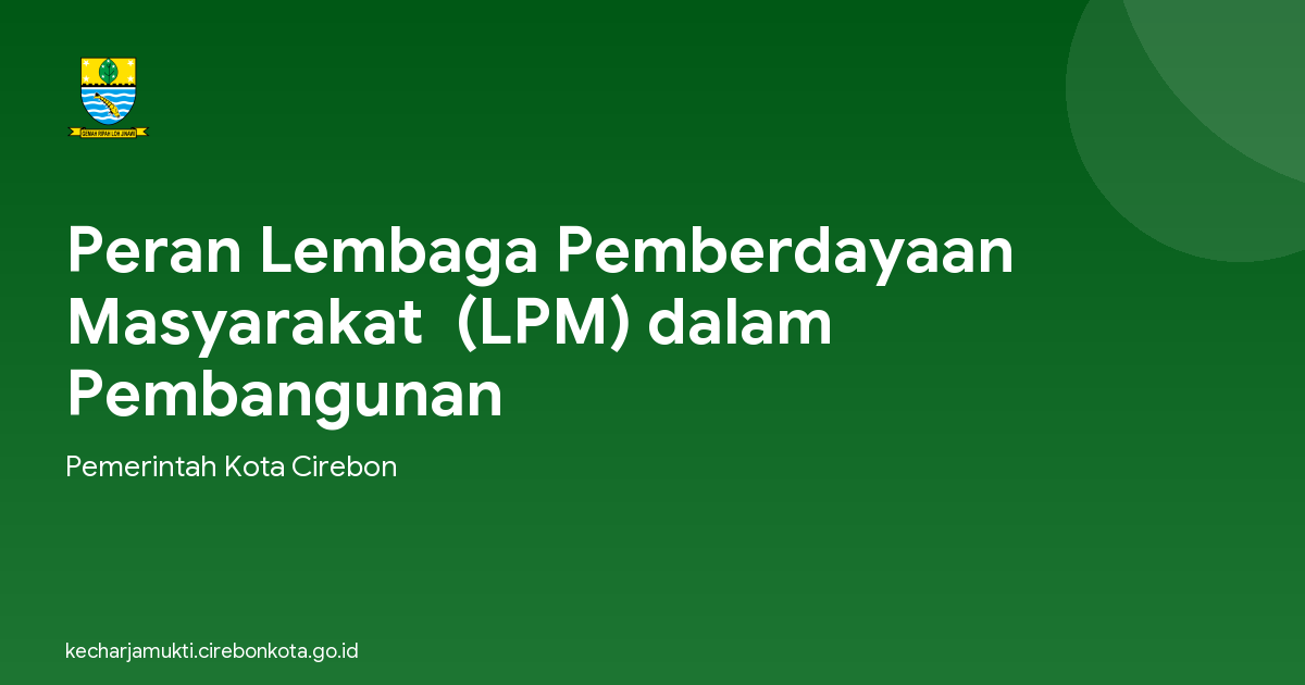 Peran Lembaga Pemberdayaan Masyarakat  (LPM) dalam  Pembangunan