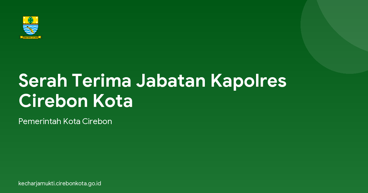 Serah Terima Jabatan Kapolres Cirebon Kota