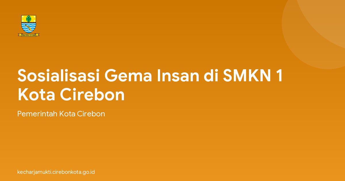 Sosialisasi Gema Insan di SMKN 1 Kota Cirebon