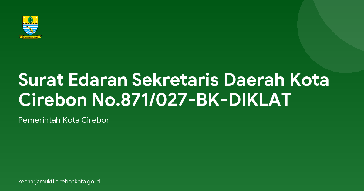 Surat Edaran Sekretaris Daerah Kota Cirebon No.871/027-BK-DIKLAT