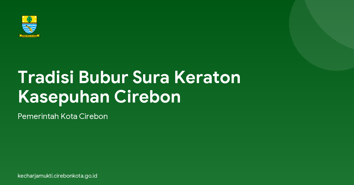 Tradisi Bubur Sura Keraton Kasepuhan Cirebon