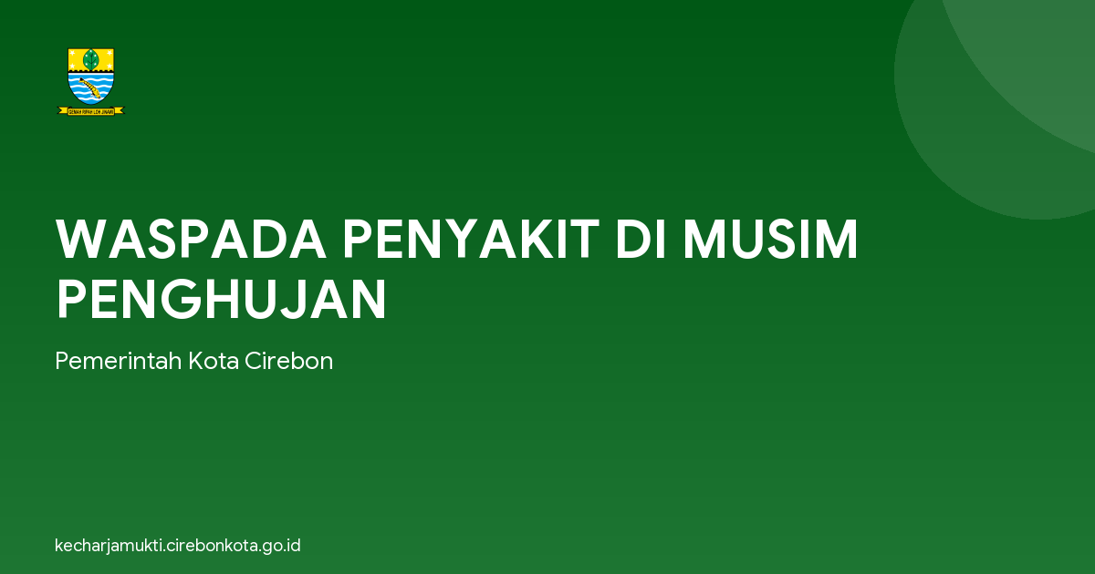 WASPADA PENYAKIT DI MUSIM PENGHUJAN