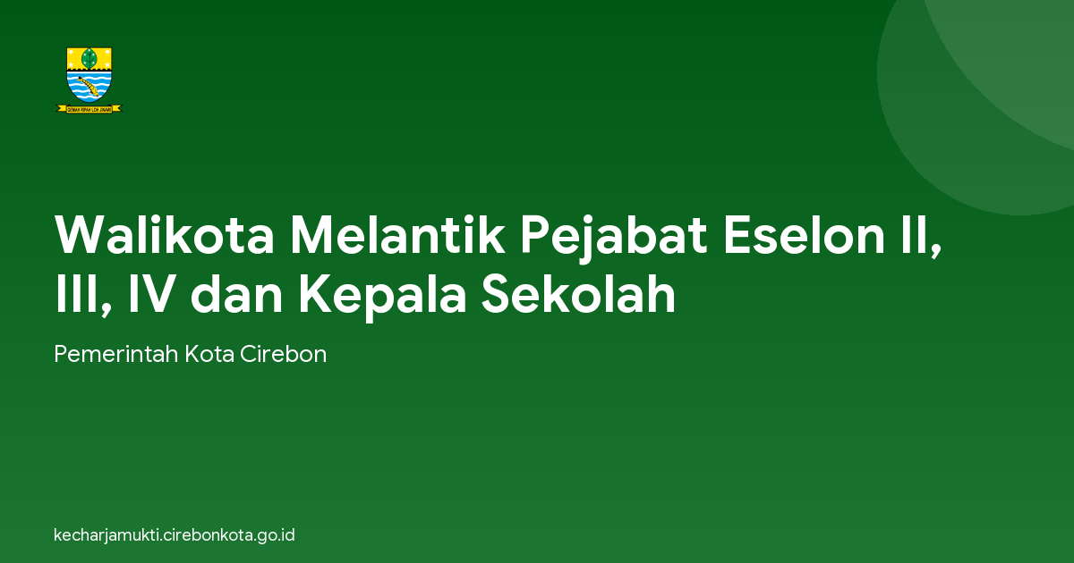 Walikota Melantik Pejabat Eselon II, III, IV dan Kepala Sekolah