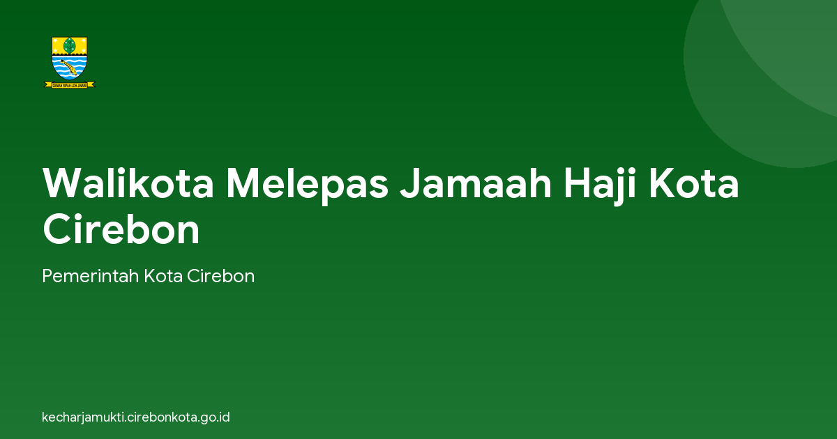 Walikota Melepas Jamaah Haji Kota Cirebon