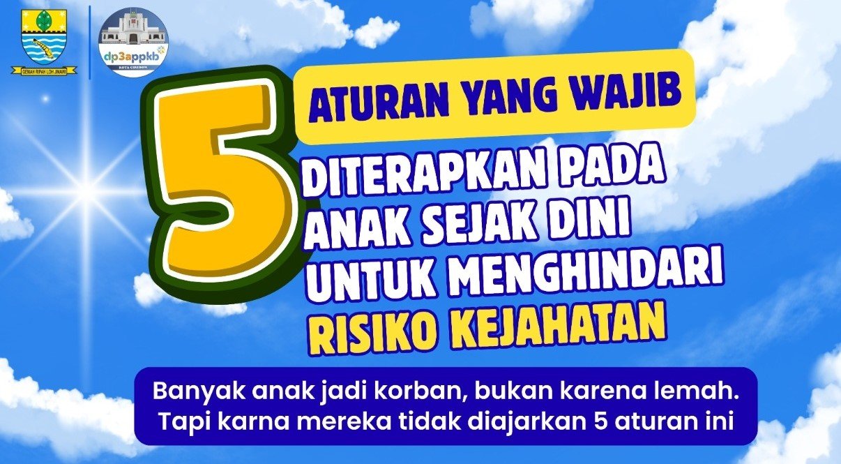 Lindungi Anak Sejak Dini: Terapkan 5 Aturan Penting untuk Cegah Risiko Kejahatan