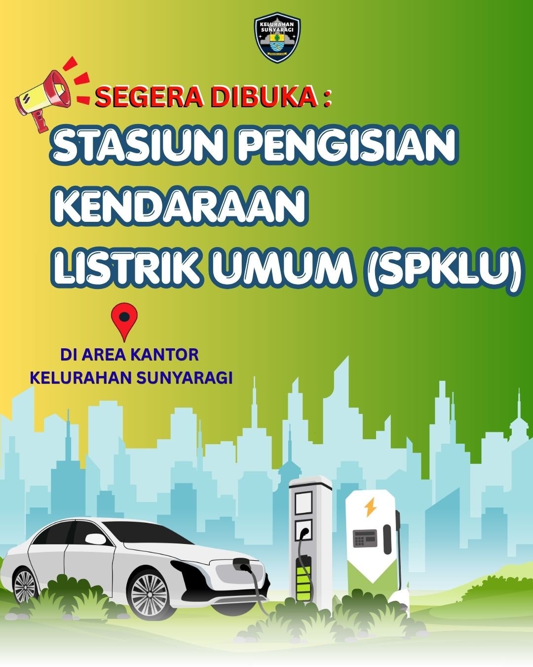 SEGERA DIBUKA " STASIUN PENGISIAN KENDARAAN LISTRIK UMUM (SPKLU)