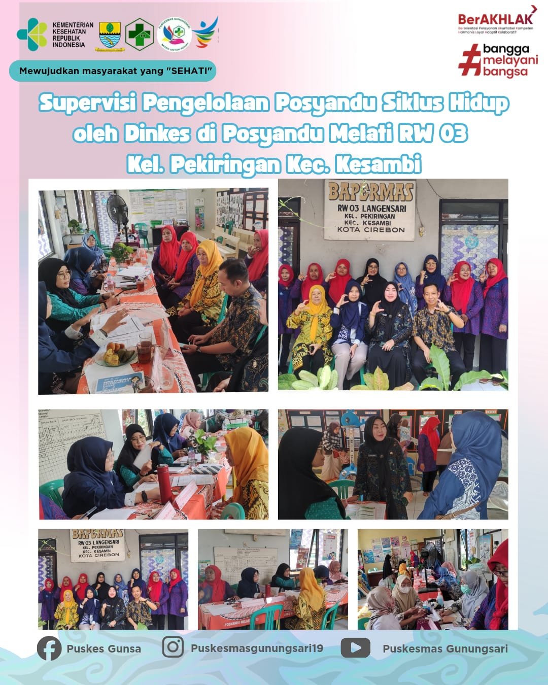 KEGIATAN SUPERVISI PENGELOLAAN POSYANDU SIKLUS HIDUP DI POSYANDU MELATI RW 03 KELURAHAN PEKIRINGAN