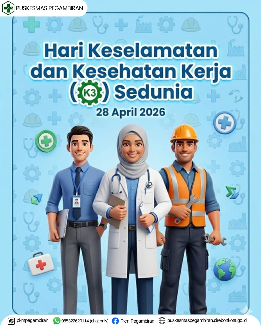 SELAMAT HARI KESELAMATAN DAN KESEHATAN KERJA SEDUNIA
28 APRIL 2026