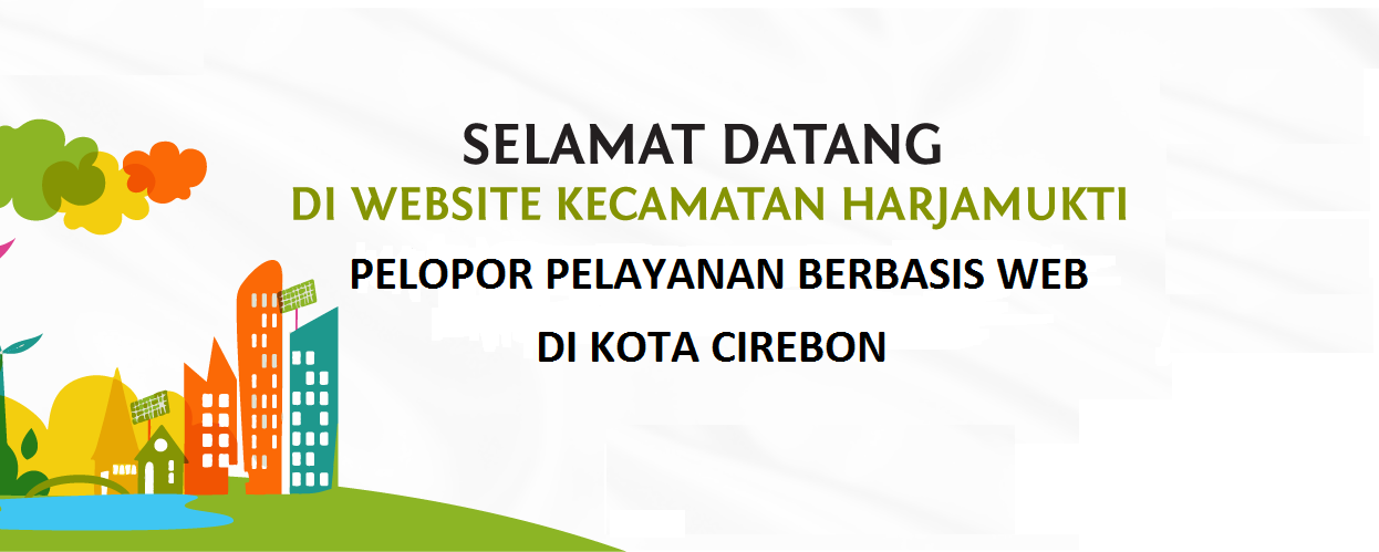 Selamat datang di website kecamatan Harjamukti Kota Cirebon